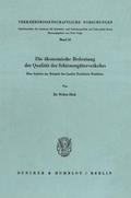 Die ökonomische Bedeutung der Qualität des Schiene