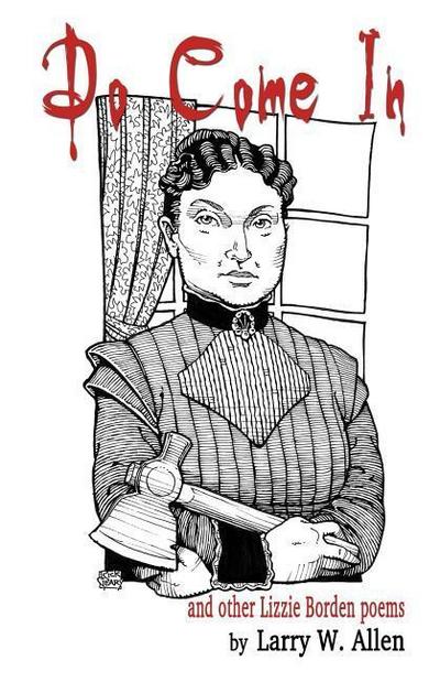 Do Come In And Other Lizzie Borden Poems