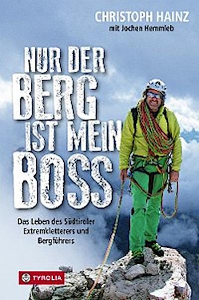 Nur der Berg ist mein Boss