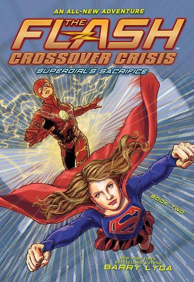 The Flash: Supergirl’s Sacrifice (Crossover Crisis #2)