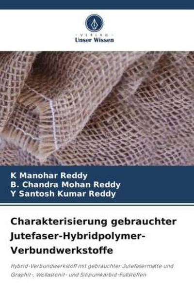 Charakterisierung gebrauchter Jutefaser-Hybridpolymer-Verbundwerkstoffe