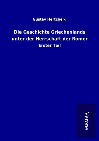 Die Geschichte Griechenlands unter der Herrschaft der Römer