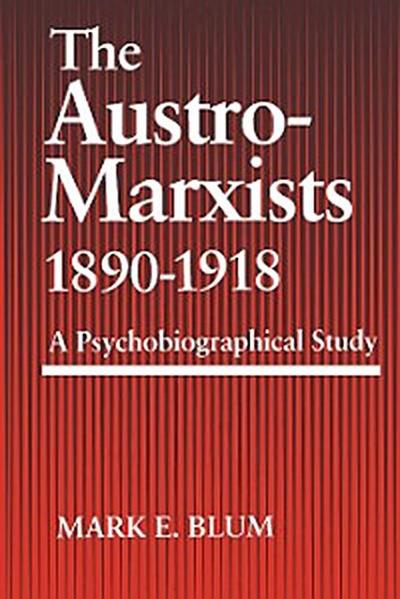 The Austro-Marxists 1890–1918