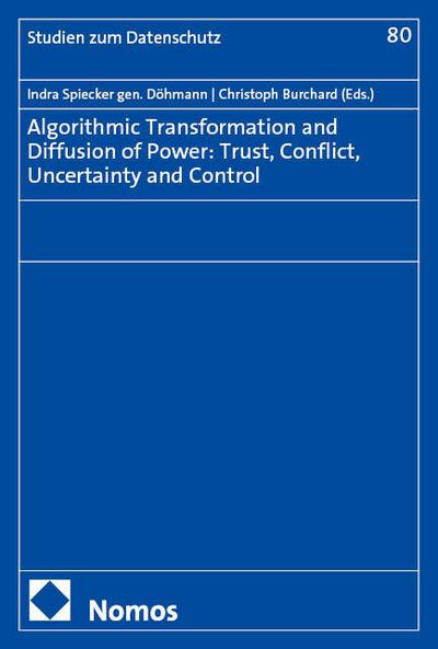 Algorithmic Transformation and Diffusion of Power: Trust, Conflict, Uncertainty and Control