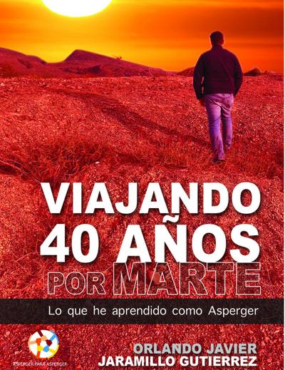 Viajando 40 años por Marte: Lo que he aprendido como Asperger