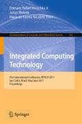 Integrated Computing Technology: First International Conference, INTECH 2011, Sao Carlos, Brazil, May 31-June 2, 2011,Proceedings: 165 (Communications in Computer and Information Science, 165)