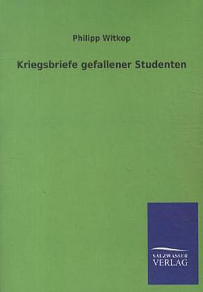 Kriegsbriefe gefallener Studenten