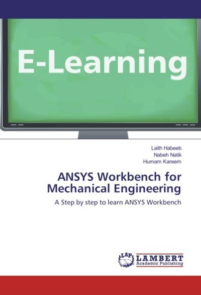 ANSYS Workbench for Mechanical Engineering