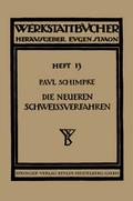 Die neueren Schweißverfahren