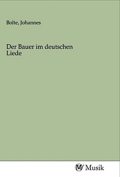 Der Bauer im deutschen Liede