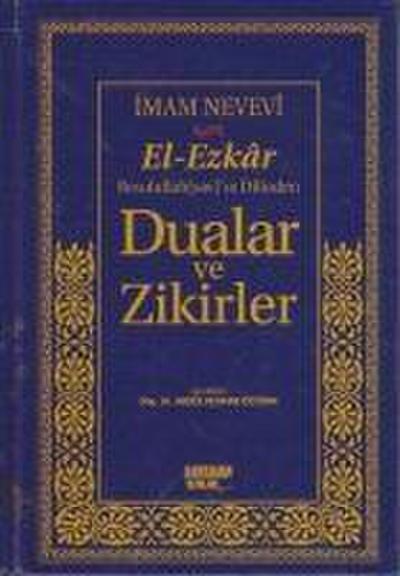 El-Ezkar Rasulullahsavin Dilinden Dualar ve Zikirler