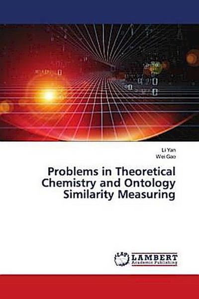 Problems in Theoretical Chemistry and Ontology Similarity Measuring