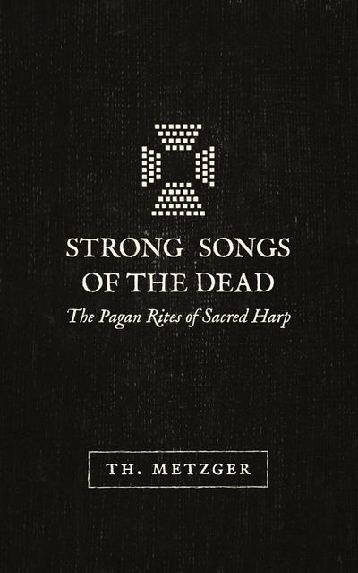Strong Songs of the Dead