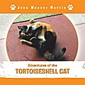 Adventures of the Tortoiseshell Cat