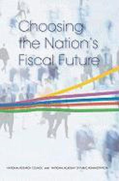 Choosing the Nation’s Fiscal Future
