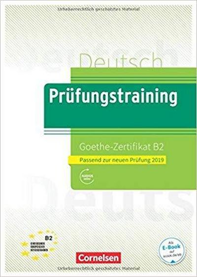Prüfungstraining DaF B2 - Goethe-Zertifikat - Neubearbeitung