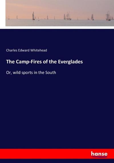 The Camp-Fires of the Everglades