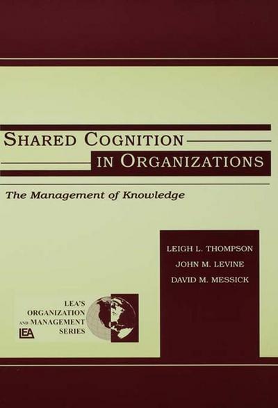 Shared Cognition in Organizations