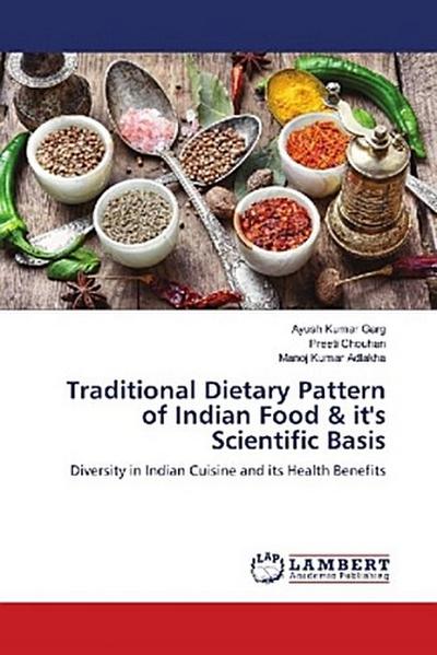 Traditional Dietary Pattern of Indian Food & it’s Scientific Basis