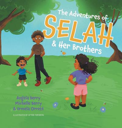 The Adventures of Selah and Her Brothers
