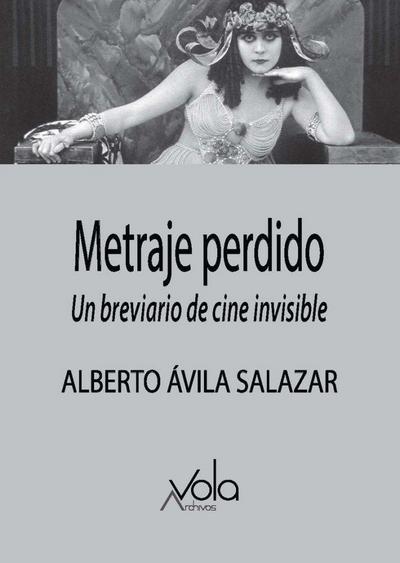 Metraje perdido : un breviario de cine invisible