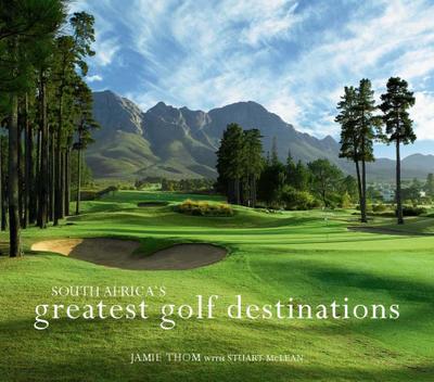 South Africa’s Greatest Golf Destinations