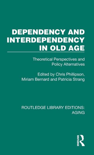 Dependency and Interdependency in Old Age