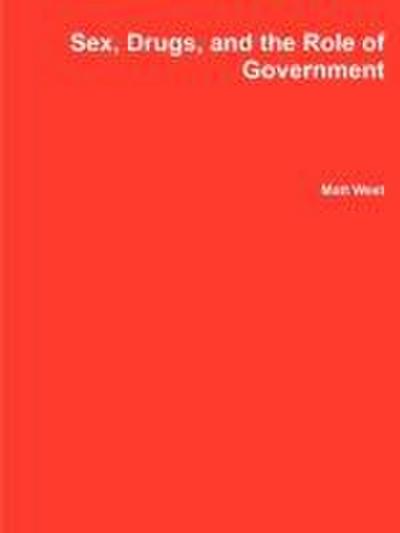 Sex, Drugs, and the Role of Government