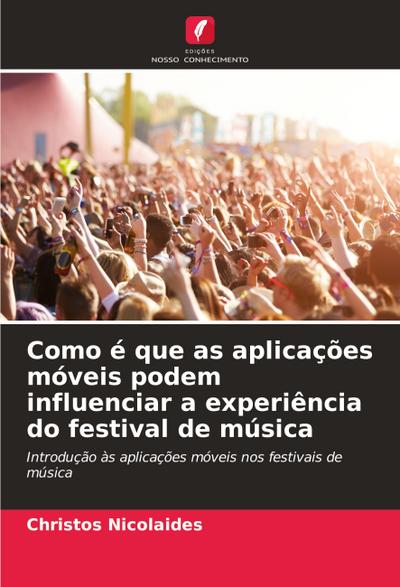 Como é que as aplicações móveis podem influenciar a experiência do festival de música
