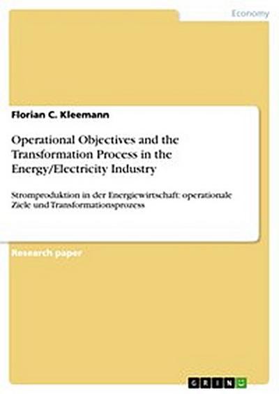 Operational Objectives and the Transformation Process in the Energy/Electricity Industry