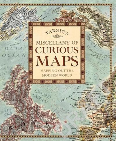 Vargic’s Miscellany of Curious Maps