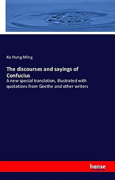 The discourses and sayings of Confucius