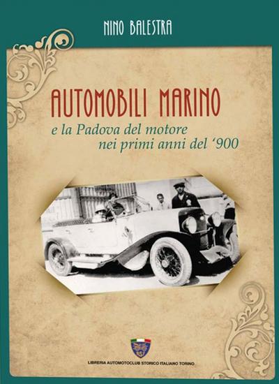 Balestra, N: Automobili Marino e la Padova del motore nei pr