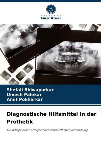Diagnostische Hilfsmittel in der Prothetik
