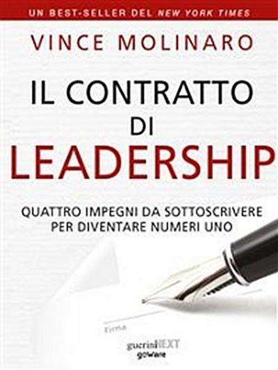 Il contratto di leadership. Quattro impegni da sottoscrivere per diventare numeri uno