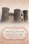 American Resolve and the Art of War