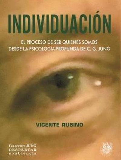 INDIVIDUACION. EL PROCESO DE SER QUIENES