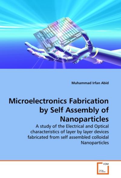 Microelectronics Fabrication by Self Assembly of Nanoparticles