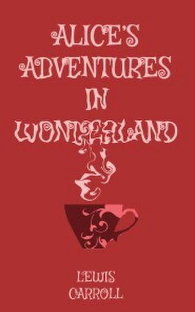 Alice’s Adventures in Wonderland