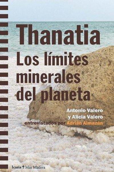 Thanatia : los límites minerales del planeta