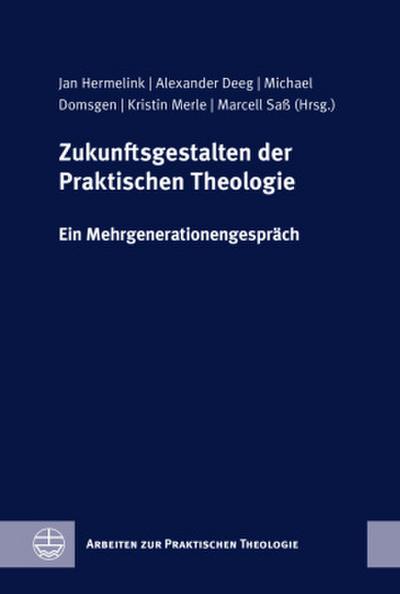 Zukunftsgestalten der Praktischen Theologie