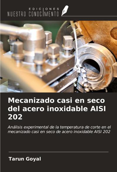 Mecanizado casi en seco del acero inoxidable AISI 202