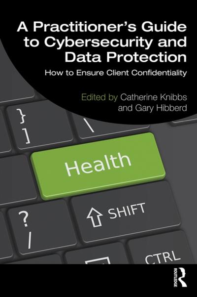 Practitioner’s Guide to Cybersecurity and Data Protection