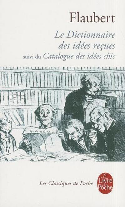 Le Dictionnaire des Idees Recues et La Catalogue des idees chic