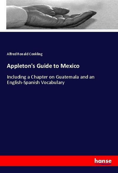 Appleton’s Guide to Mexico