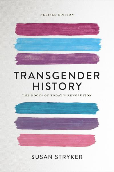 Transgender History (Second Edition)