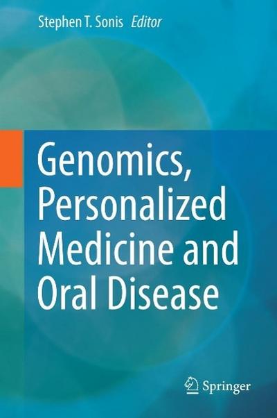 Genomics, Personalized Medicine and Oral Disease