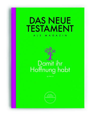 Das Neue Testament als Magazin: Einheitsübersetzung der Heiligen Schrift