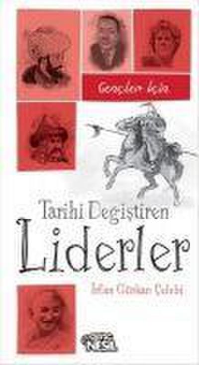 Gencler Icin Tarihi Degistiren Liderler