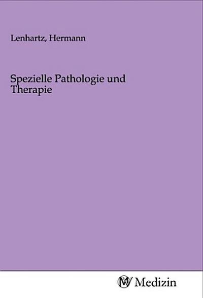 Spezielle Pathologie und Therapie